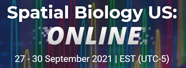 Event: Spatial Biology US 2021 Online Conference