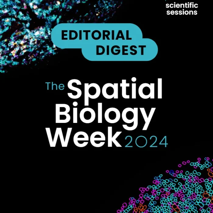 The Spatial Biology Week 2024 Editorial Digest